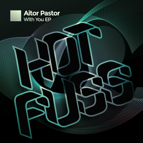 Aitor Pastor - With You EP [HF108BP]